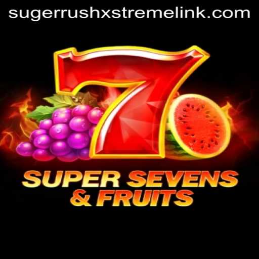 Exploring the Exciting World of 7SuperSevensFruits and Sugerrushxstreme