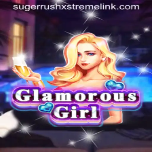 Exploring the Captivating World of GlamorousGirl and the Thrill of Sugerrushxstreme