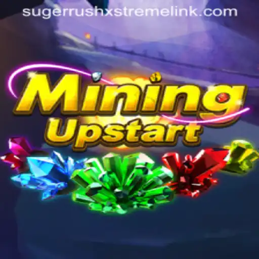 MiningUpstart and the Thrill of Sugerrushxstreme