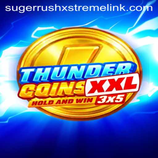 Exploring the Thrilling World of ThunderCoinsXxl: A Dive into Sugerrushxstreme